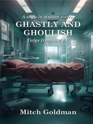 cover image of Ghastly and Ghoulish Tales from the ER